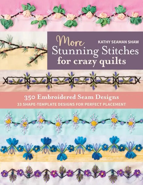 More Stunning Stitches for crazy quilts