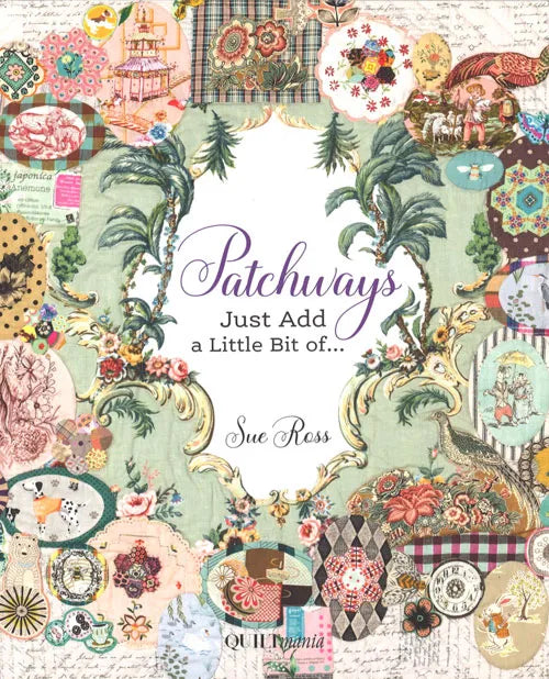Patchways By Sue Ross